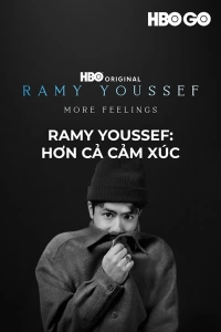 Ramy Youssef: Hơn Cả Cảm Xúc
