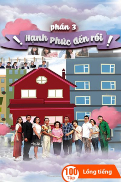 Hạnh Phúc Đến Rồi - Phần 3