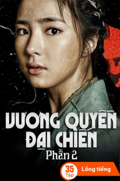 Vương Quyền Đại Chiến - Phần 2
