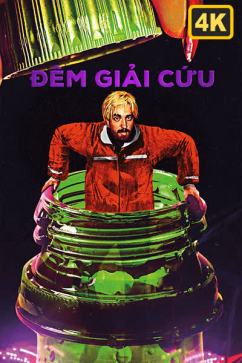 Đêm Giải Cứu 4K