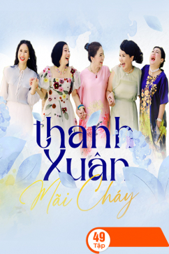 Thanh Xuân Mãi Cháy