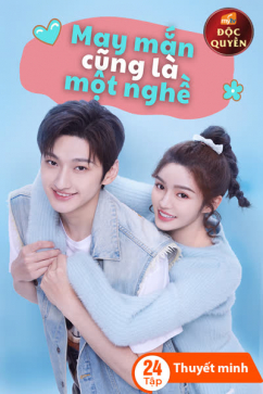 May Mắn Cũng Là Một Nghề