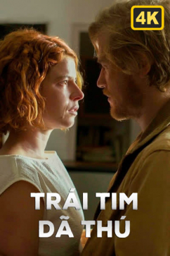Trái Tim Dã Thú 4K