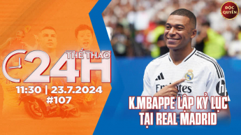 Số 107: K.Mbappe lập kỷ lục tại Real Madrid - Thể Thao 24h