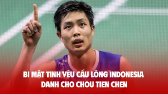 Bí mật tình yêu cầu lông Indonesia dành cho Chou Tien Chen