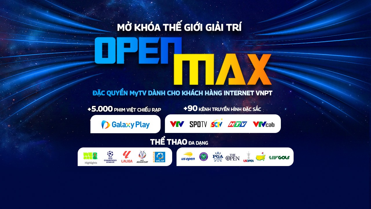 Thể lệ Chương trình khuyến mại  “Quà tặng gói OpenMAX - đặc quyền MyTV dành cho khách hàng Internet VNPT”
